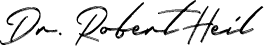 Signature of Oshkosh dentist Doctor Robert Heil